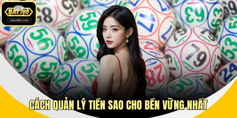 Cách quản lý tiền sao cho bền vững nhất