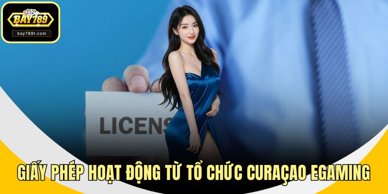 Giấy phép hoạt động từ tổ chức Curaçao eGaming