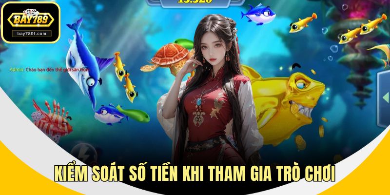 Kiểm soát số tiền khi tham gia trò chơi