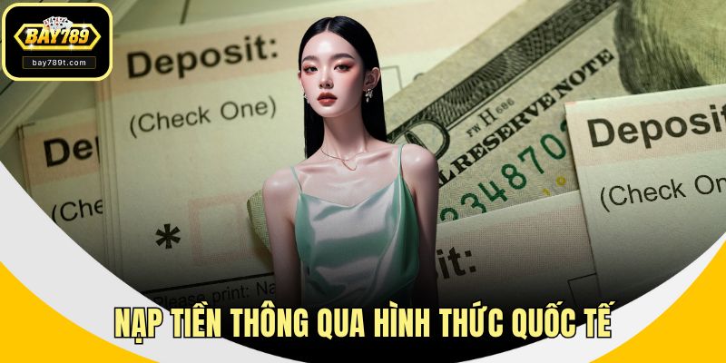Nạp tiền thông qua hình thức quốc tế
