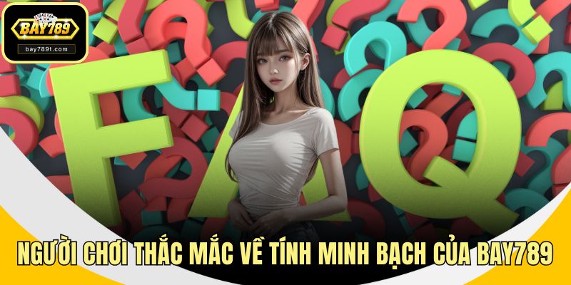 Người chơi thắc mắc về tính minh bạch của BAY789