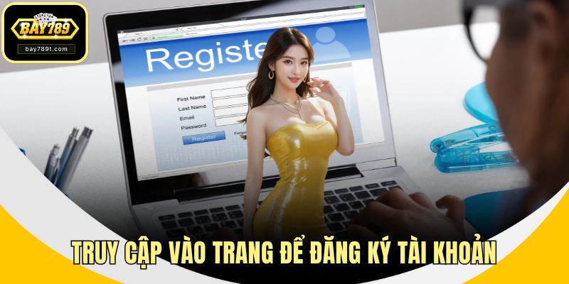 Truy cập vào trang để đăng ký tài khoản
