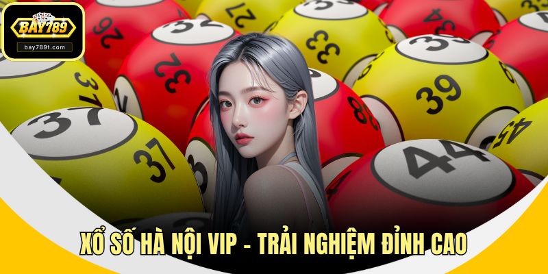 Xổ Số Hà Nội Vip - Trải Nghiệm Đỉnh Cao Với Cơ Hội Thắng Lớn