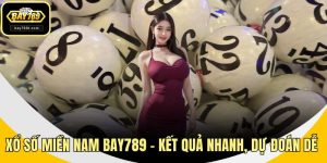 Xổ Số Miền Nam Bay789 – Kết Quả Nhanh, Dự Đoán Dễ Trúng